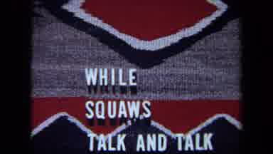 California USA (1971): An Advertisement That Says While Squaws Talk And Talk And