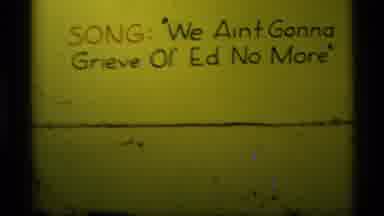 Agate Springs Montana USA (1975): Song Lyrics For We Ain't Gonna Grieve O'l Ed No