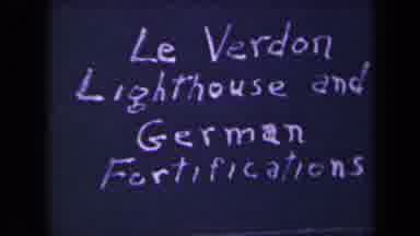 France (1945): Title Card Says Le Verdon Lighthouse And German Fortifications Then