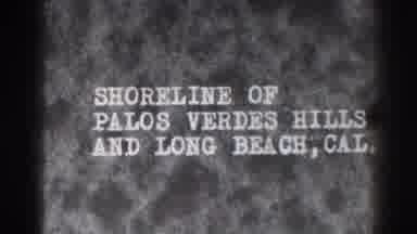 Long Beach California (1937): Title Card That States Shoreline Of Palos Verde
