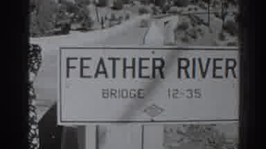 Oroville California (1938): Historic Footage Of Feather River Bridge With Cars