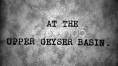 1937: Upper Geyser Basin Water Violently Boils Bubbles Spits and Smokes.