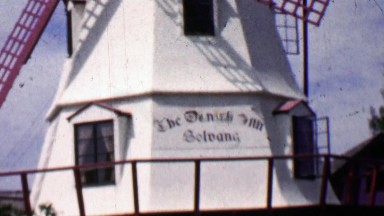 1962: Solvang Danish Inn Dutch style windmill.