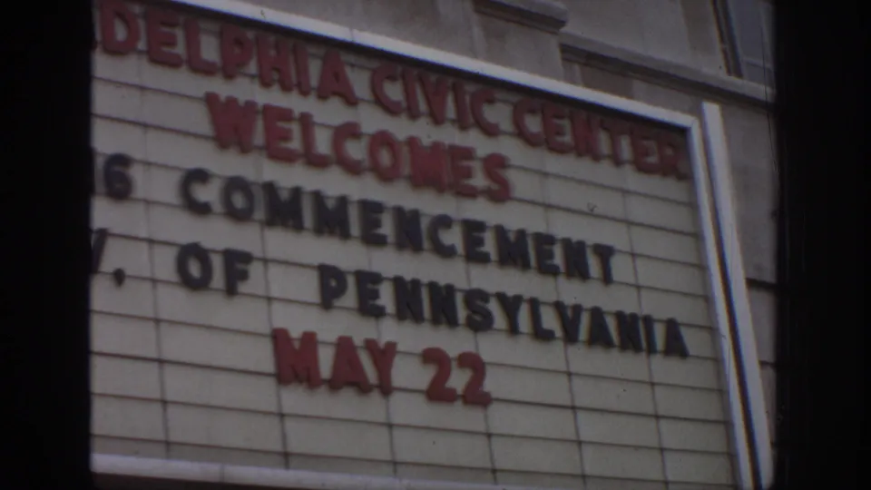 Marquee lettering at the Philadelphia Civic Center appears to welcome the University of Pennsylvania commencement, with May 22 visible.