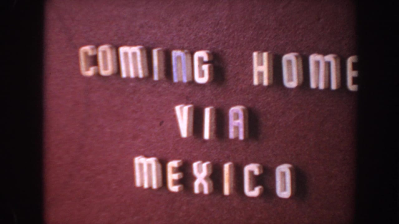 Centered maroon title card reading COMING HOME VIA MEXICO in white raised letters.
