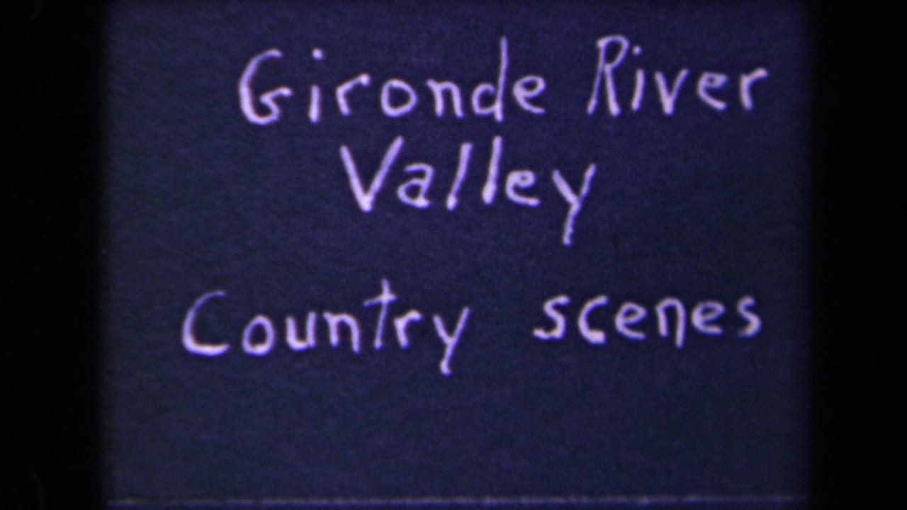 Handwritten title card reading Gironde River Valley Country scenes.
