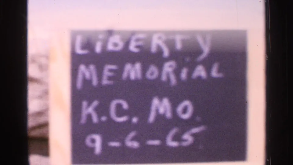 Chalkboard slate in the 8mm footage identifies Liberty Memorial, K.C. Mo., with the date 9-6-65.