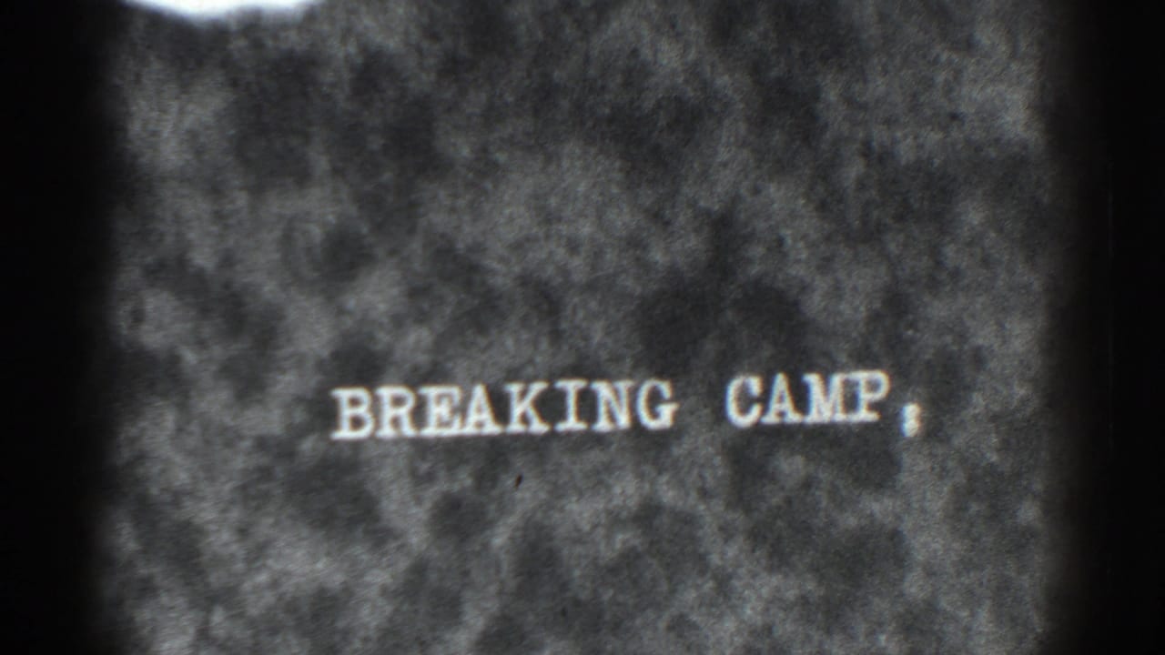 Title card reading "BREAKING CAMP" on a grainy dark film background.