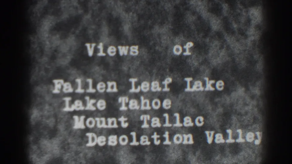 1938 Lake Tahoe-region 8mm title card reading views of Fallen Leaf Lake, Lake Tahoe, Mount Tallac, and Desolation Valley.