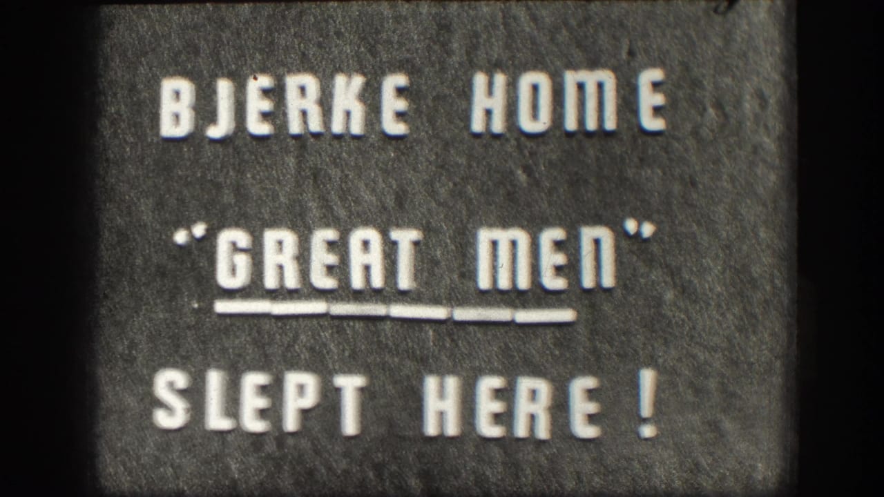 Title card reading BJERKE HOME GREAT MEN SLEPT HERE.