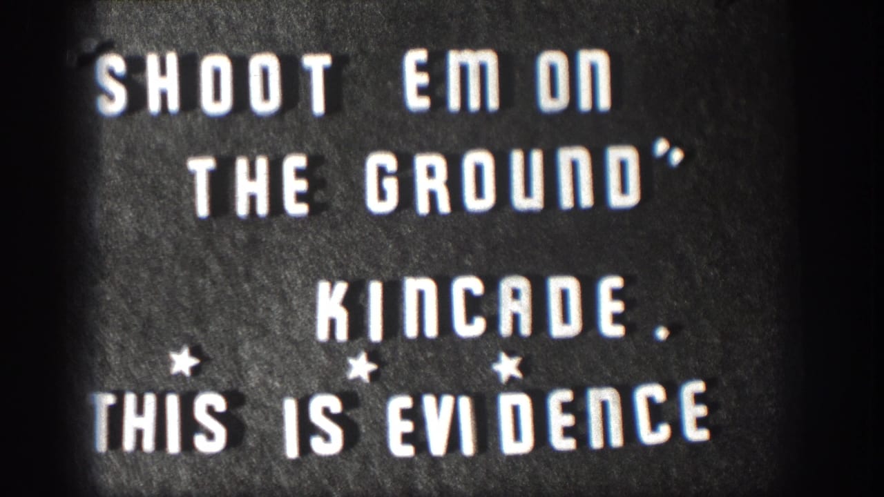 Kansas 1958 home-movie title card showing the phrases Shoot Em On The Ground, Kincade, and This Is Evidence in white letters.